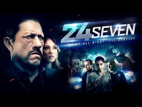 24 Seven: ダニー・トレホ主演のアクション映画