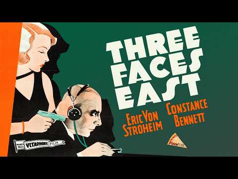Three Faces East (1930) Classic Espionage Thriller