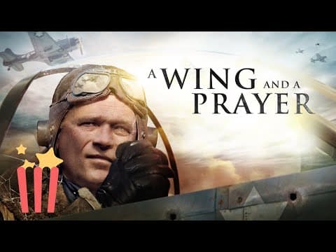 A Wing and a Prayer: WWII Secret Mission Documentary