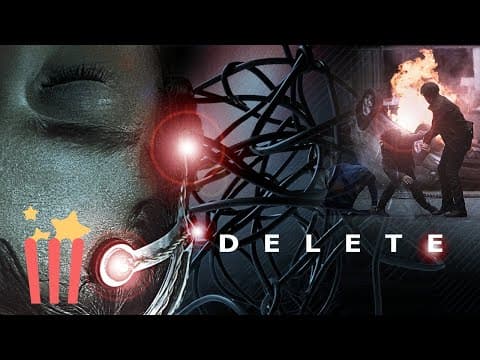 Delete | Part 1 | Full Sci-Fi Action Movie