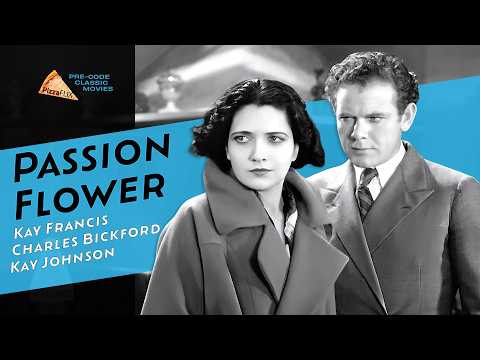 Passion Flower (1930) Classic Pre-Code Film on PizzaFlix